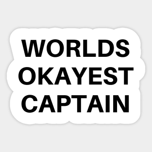 World okayest captain Sticker